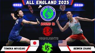 Tomoka MIYAZAKI (JPN) vs Beiwen ZHANG (USA) | All England 2025 Badminton R32