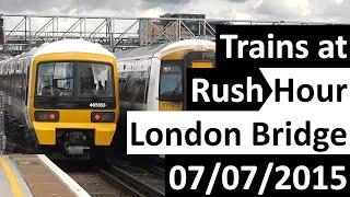 Trains at Rush Hour London Bridge (Southeastern) 07/07/2015