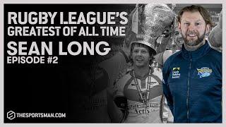 Sean Long - Rugby League's greatest of all time #2