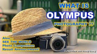 Olympus Photography, What's that? - Coffee Time with Jimmy Cheng