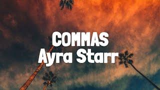 Ayra Starr - Commas (Lyrics)