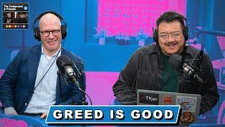 Greed Is Good | TCAF 184