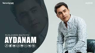 Ruslanbek Baltayev - Aydanam (Audio 2024)