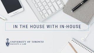 #UofTLawOnline: In the House with In-House