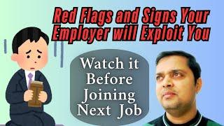 Red Flags and Signs You Will Be Exploited at Your Next Job | How to Avoid Toxic Workplace?