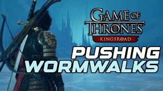 WORMWALKS - Push 3 Classes - Game Of Thrones: Kingsroad