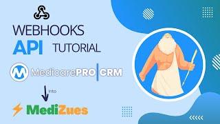 How to send clients from MedicarePro CRM to MediZues using webhooks