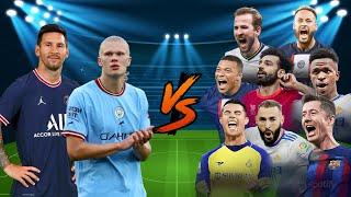 Messi & Haaland VS Ronaldo Mabppe Neymar Benzema Lewandowski  ULTRA VS FİNAL