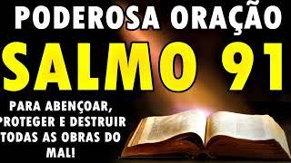 (())  PODEROSA ORAÇÃO SALMO 91 PARA ABENÇOAR PROTEGER E DESTRUIR TODAS AS OBRAS DO MAL!