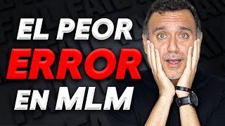  "¡Es que me cae bien y quiero que crezca!" | El PEOR ERROR en NETWORK MARKETING (El 97% cae)