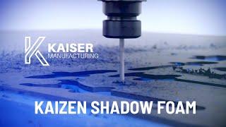 KAIZEN SHADOW FOAM®