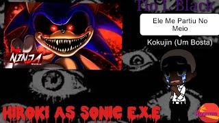 Kokujin no Tenkousei NTR React Rap do Sonic E.X.E Hiroki As Sonic E.X.E@NinjaRapsOficial