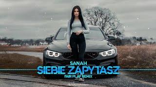 sanah - SIEBIE ZAPYTASZ (FAIR PLAY REMIX)