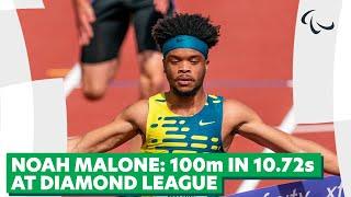 Noah Malone Runs 100m in 10.72s and Wins Gold at Diamond League | Paralympic Games