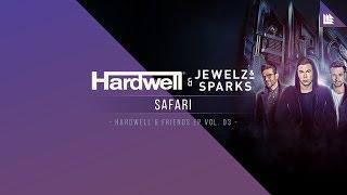 Hardwell x Jewelz & Sparks - Safari