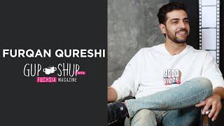 Furqan Qureshi | Raqs-e-Bismil | Bharaas | Aulaad | Mere Paas Tum Ho | Gup Shup with FUCHSIA