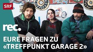 Q&A zur Reportage «Treffpunkt Garage 2» | Reportage | rec.| SRF