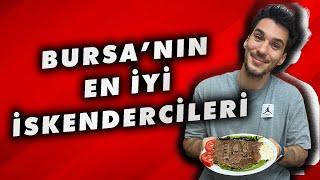 Bursa'nın en iyi iskendercilerini geziyoruz.