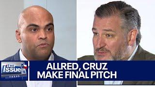 Ted Cruz, Colin Allred make final pitch to voters | Texas: The Issue Is