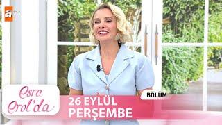 Esra Erol'da 26 Eylül 2024 | Tek Parça