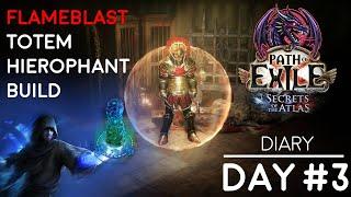 Flameblast Totem Hierophant Build Diary Day 3 | Path of Exile 3.26 Merc League