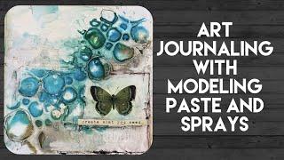 Art journaling with modeling paste and sprays - process video