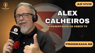 SOBRETUDO PODCAST #68  - ALEX CALHEIROS DO ROCK BOLA / POP BOLA E APRESENTADOR DA VASCO TV