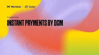 Instant Payments by DCM | Meridian 2024