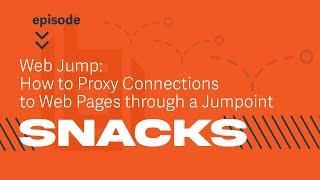 Web Jump: How to Proxy Connections to Web Pages - like AWS - through a Jumpoint - BeyondTrust Snacks