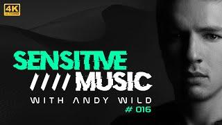 [4K] Andy Wild - Sensitive Music 016 - 07 June 2024