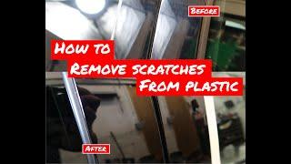 HOW TO REMOVE SCRATCHES FROM PLASTIC