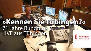 Kennen Sie Tübingen? – 71 Jahre Rundfunk LIVE aus Tübingen