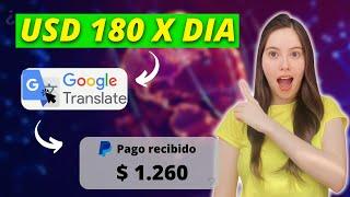 Gana USD 180 x día con Google Translate  Gana dinero por internet desde casa (lo probe)