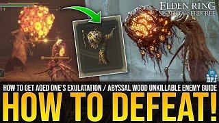Elden Ring - How To Defeat Abyssal Woods Untouchable ENEMIES! - How To Get Aged One's Exultation