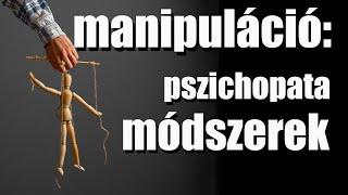 Manipuláció - a pszichopaták és nárcisztikusok módszertana