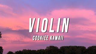 Cookiee Kawaii - Violin (Lyrics) ft. Dear Silas