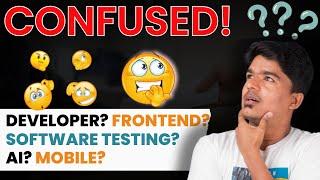 Confused? Developer, Frontend, Mobile, Software Testing, AI | Job Search #itjobs