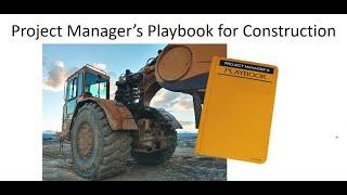 Project Manager's Playbook for Construction - Project Execution and Control