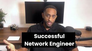 How to be Successful as a Network Engineer