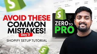 Zero to Shopify Setup – Avoid These Common Mistakes!