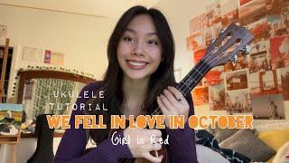 We fell in love in October- ukulele tutorial!!