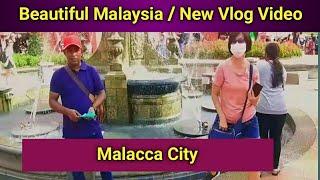 Beautiful Malaysia | Malacca city | New Vlog Video 2022 | Adora TV