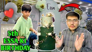 Essa ki fifth birthday ever celebration  | Essa ki bismillah | Birthday Vlog | Latest Vlog #vlog