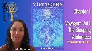 Voyagers 1 The Sleeping Abductees *Live Reading* Chpt. 1