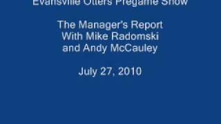 Manager's Report with Mike Radomski 072710