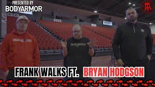 Frank Walks Folge 45: Bryan Hodgson präsentiert von BODYARMOR