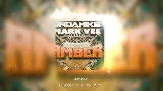 OnDaMiKe & Mark Vee - Amber