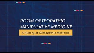 A History of Osteopathic Medicine