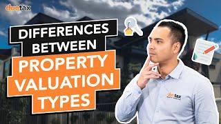 TYPES OF PROPERTY VALUATION EXPLAINED