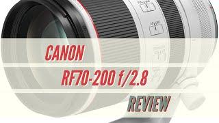 Canon RF70-200mm F2.8 L IS USM  Review With Photo Examples